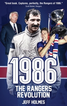 Paperback 1986: The Rangers Revolution: The Year Which Changed the Club Forever Book