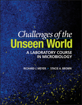 Paperback Challenges of the Unseen World: A Laboratory Course in Microbiology Book