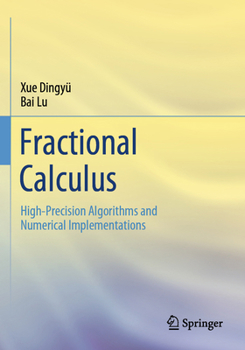 Paperback Fractional Calculus: High-Precision Algorithms and Numerical Implementations Book