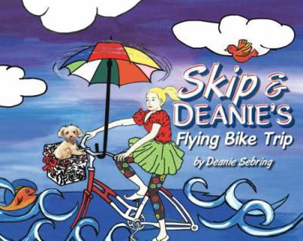 Hardcover Skip & Deanies Flying Bike Tri Book