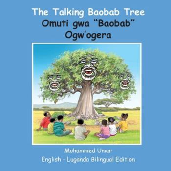 The Talking Baobab Tree: English-Luganda Bilingual Edition (Ganda Edition)