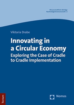 Paperback Innovating in a Circular Economy: Exploring the Case of Cradle to Cradle Implementation Book