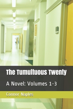 Paperback The Tumultuous Twenty: Volumes 1-3: A Novel Book