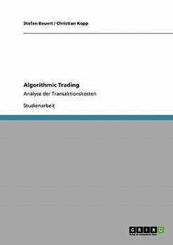 Paperback Algorithmic Trading: Analyse der Transaktionskosten [German] Book