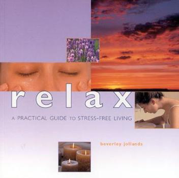 Paperback Relax: A Practical Guide to Stree-Free Living Book