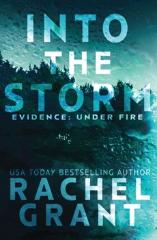 Into the Storm - Book #1 of the Evidence: Under Fire