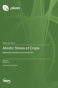 Hardcover Abiotic Stress of Crops: Molecular Genetics and Genomics Book