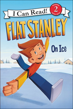 Flat Stanley: On Ice - Book  of the I Can Read ~ Level 2