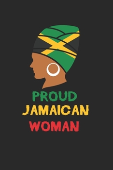 Proud Jamaican Woman Notebook - Jamaica Flag Journal Planner Jamaican: Reggae Soccer Organizer For Girls Women