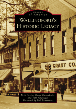 Paperback Wallingford's Historic Legacy Book