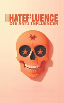 Paperback Hatefluence - Die Anti-Influencer [German] Book