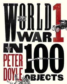 Hardcover World War I in 100 Objects Book