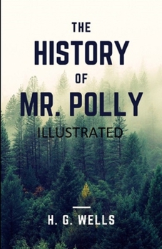 The History of Mr Polly Illustrated