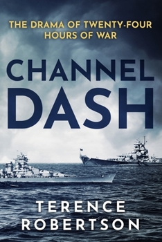 Paperback Channel Dash: The Drama of Twenty Four Hours of War Book