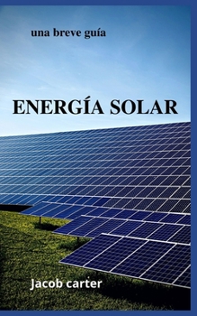 Paperback Energía Solar: una breve guía [Spanish] Book