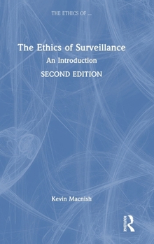 Hardcover The Ethics of Surveillance: An Introduction Book