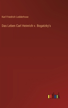 Hardcover Das Leben Carl Heinrich v. Bogatzky's [German] Book