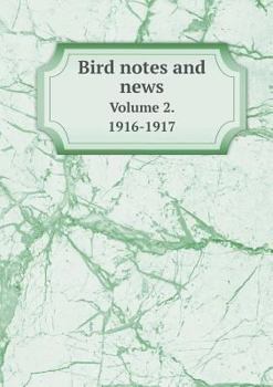 Paperback Bird notes and news Volume 2. 1916-1917 Book