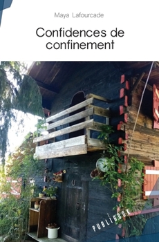 Paperback Confidences de confinement [French] Book