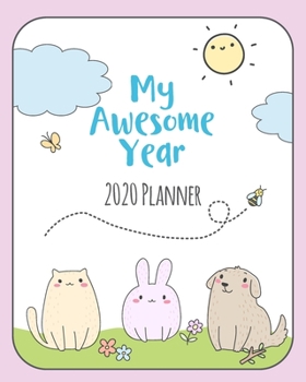 Paperback My Awesome Year 2020 Planner: Weekly Planner for Kids and Teens - Cute Animals Book