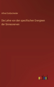 Hardcover Die Lehre von den specifischen Energieen der Sinnesnerven [German] Book