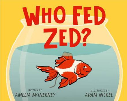Hardcover Who Fed Zed? Book