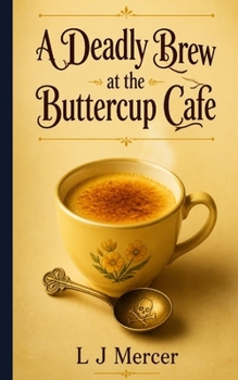 Paperback A Deadly Brew at the Buttercup Cafe Book