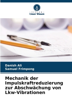 Paperback Mechanik der Impulskraftreduzierung zur Abschwächung von Lkw-Vibrationen [German] Book