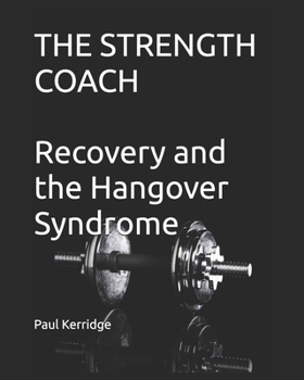 Paperback The Strength Coach - Recovery and the Hangover Syndrome Book