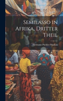 Hardcover Semilasso in Afrika, Dritter Theil [German] Book