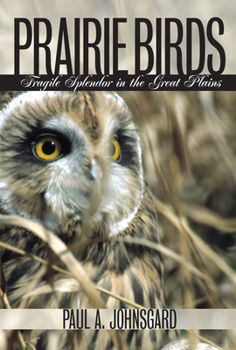 Hardcover Prairie Birds: Fragile Splendor in the Great Plains Book