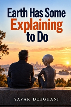 Paperback Earth Has Some Explaining to Do Book
