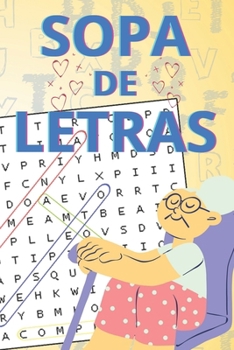 Sopa de Letras para la Abuela: Entretenido Estimulante Mental - Dificultad variables entre Media y Alta para más Diversión (Spanish Edition)