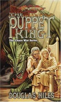Dragonlance Saga, The Chaos War Series: The Puppet King - Book  of the Dragonlance Universe