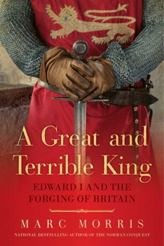 Paperback A Great and Terrible King: Edward I and the Forging of Britain Book