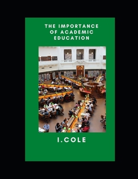 Paperback The Importance Of Academic Education Book