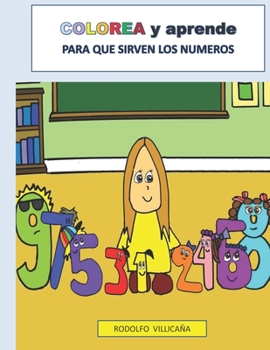 Paperback Colorea Y Aprende: Para Que Sirven Los Numeros [Spanish] Book