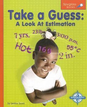 Paperback Take a Guess: A Look at Estimation Book