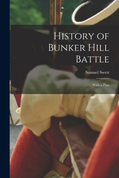 Paperback History of Bunker Hill Battle: With a Plan Book