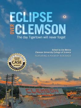 Hardcover Eclipse Over Clemson: The Day Tigertown Will Never Forget Book