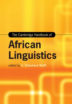 Hardcover The Cambridge Handbook of African Linguistics Book