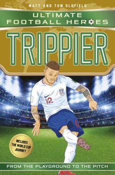 Paperback Trippier (Ultimate Football Heroes - International Edition)- includes the World Cup Journey! Book