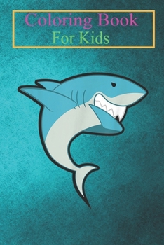 Paperback Coloring Book For Kids: Dabbing Shark Cute Dancing Sea Creature Lovers Gifts Animal Coloring Book: For Kids Aged 3-8 (Fun Activities for Kids) Book