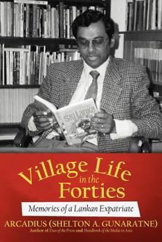 Paperback Village Life in the Forties: Memories of a Lankan Expatriate Book