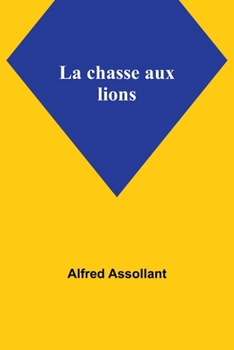 Paperback La chasse aux lions [French] Book