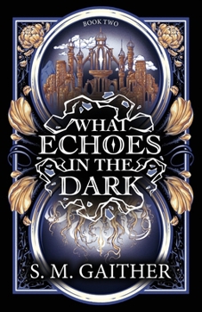 Paperback What Echoes in the Dark Book