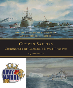 Hardcover Citizen Sailors: Chronicles of Canada's Naval Reserve, 1910-2010 Book