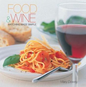 Hardcover Food & Wine: Matching Made Simple Book