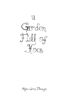 Paperback A Garden Full of Hoes Book
