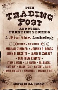 Hardcover The Trading Post and Other Frontier Stories: A Five Star Anthology Book